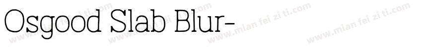 Osgood Slab Blur字体转换